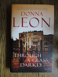 Through a Glass Darkly by Leon, Donna - 2006