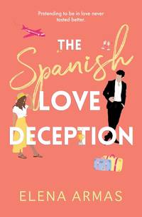 The Spanish Love Deception by Elena Armas (English, Paperback) by Elena Armas