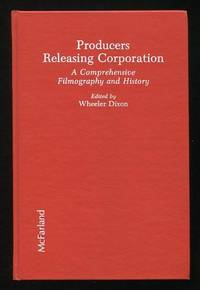 Producers Releasing Corporation: A Comprehensive Filmography and History