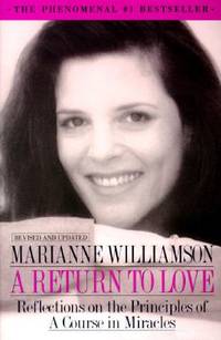 A Return to Love : Reflections on the Principles of a Course in Miracles