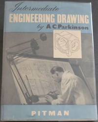 INTERMEDIATE ENGINEERING DRAWING - INCLUDING A COURSE IN PLANE AND SOLID GEOMETRY, AND AN...