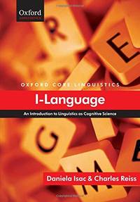 I-Language: An Introduction to Linguistics as Cognitive Science (Oxford Core Linguistics) by Charles Reiss - Paperback - from World of Books Ltd (SKU: GOR005082499)