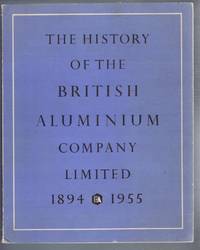 image of The History of the British Aluminium Company Limited 1894 - 1955