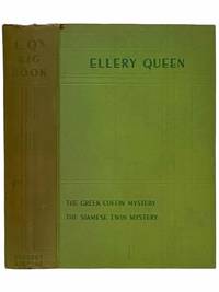 E.Q.&#039;s Big Book, Containing the Two Complete Mystery Stories: The Greek Coffin Mystery; The Siamese Twin Mystery by Queen, Ellery - 1933