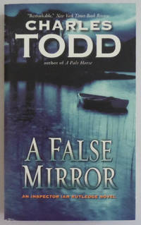 A False Mirror: An Inspector Ian Rutledge Mystery