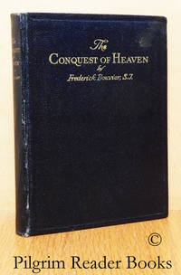 The Conquest of Heaven: Perfect Charity and Contrition. by Rouvier SJ., Frederick - 1924