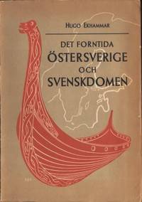 Det forntida Östersverige och Svenskdomen.