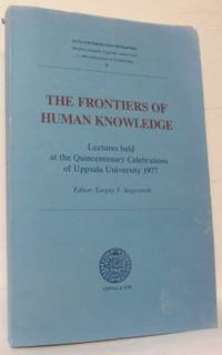 The Frontiers of Human Knowledge. Lectures held…