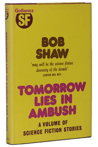 Tomorrow Lies in Ambush by Bob Shaw - 1973