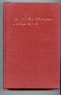 image of Edgar Allan Poe : A Bibliography of Criticism, 1827-1967 (Bibliographical Society Ser.)