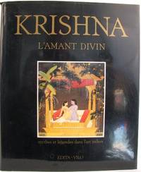 Krishna. L'amant divin. Mythes et légendes dans l'art indien