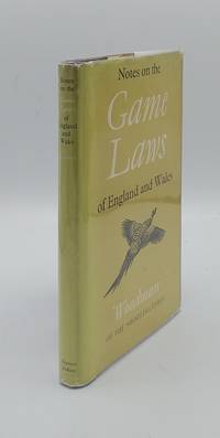 NOTES ON THE GAME LAWS OF ENGLAND AND WALES by WOODMAN OF THE SHOOTING TIMES