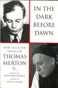 cover of In The Dark Before Dawn: New Selected Poems Of Thomas Merton