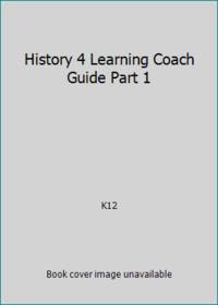 History 4 Learning Coach Guide Part 1