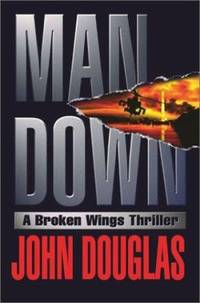 Man Down : A Broken Wings Thriller