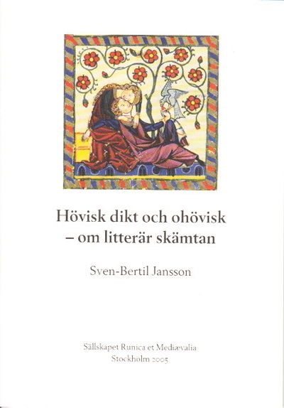 Hövisk dikt och ohövisk - om litterär skämtan.
