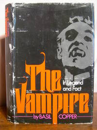 THE VAMPIRE, IN LEGEND, FACT AND ART