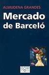 Mercado De Barcelo (Textos En El Aire) (Spanish Edition) by Almudena Grandes - 2003-06-01