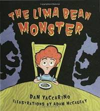 The Lima Bean Monster by Dan Yaccarino - 2001-02-02