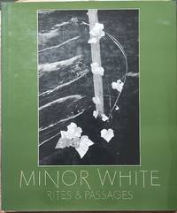 Minor White: Rites & Passages