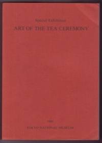 Art of the Tea Ceremony: A Special Exhibition by Anonymous - Paperback - 1980 - from Ultramarine Books (SKU: 003882)