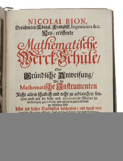 Neu-eröffnete Mathematische Werck-Schule, Oder Gründliche Anweisung, Wie die Mathematische Instrumenten (+) Weitere Eröffnung der neuen Mathematischen Werck-Schule. - ["THE MOST FAMOUS BOOK DEVOTED TO INSTRUMENTS"] (photo 3)