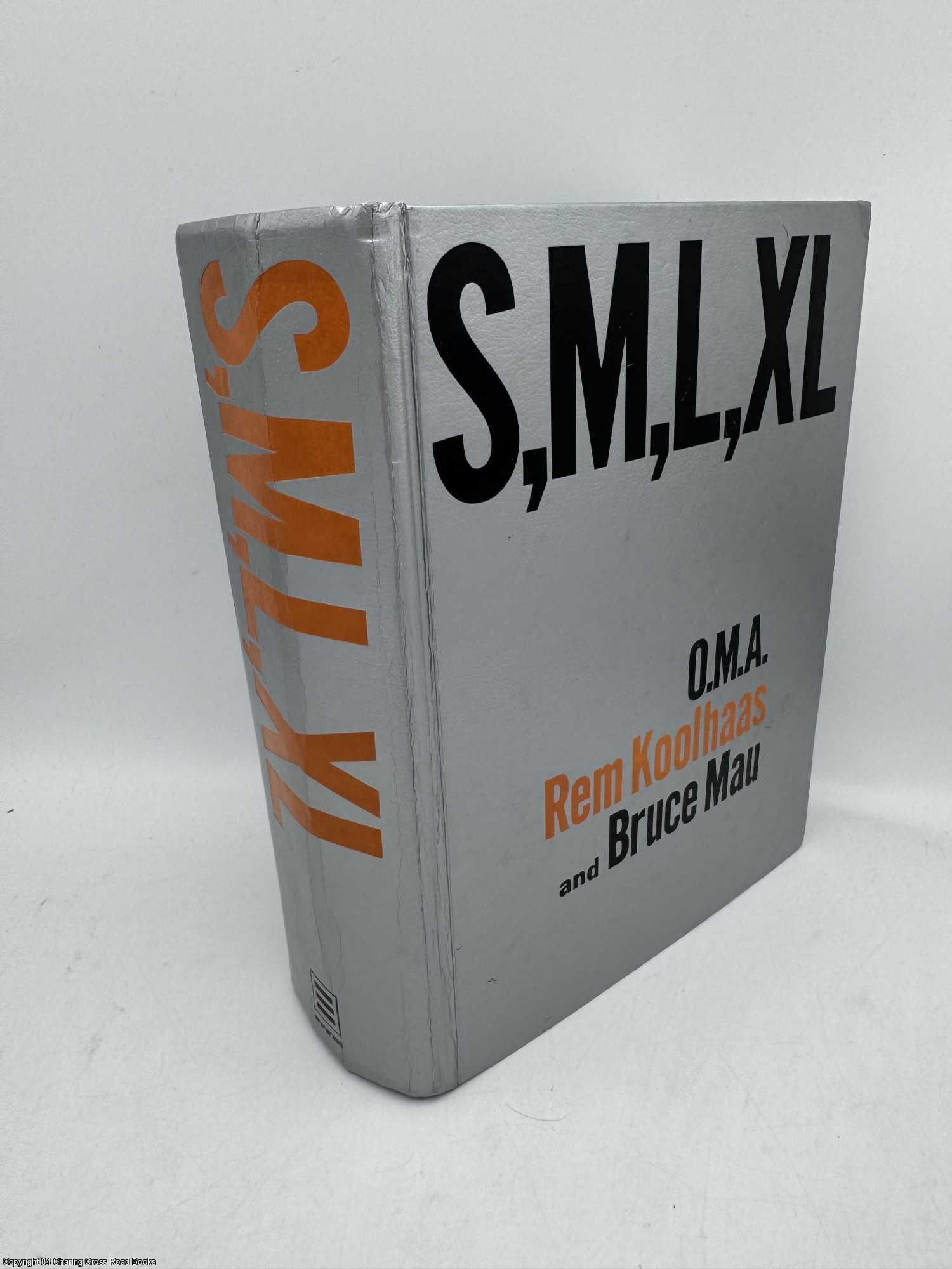 S, M, L, XL [Small, Medium, Large, Extra-Large]. by Koolhaas, Rem