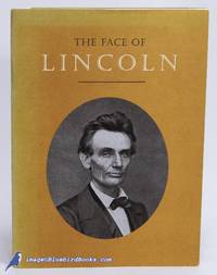 The Face of Lincoln de HALLER, Gary L. (Master, Jonathan Edwards College) - 1999