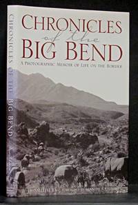 cover of Chronicles of the Big Bend A Photographic Memoir of Life on the Border