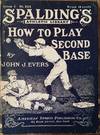 View Image 1 of 3 for How to Play Second BaseBat: Correct Position, Grip, Poise and Swing, in Word and Diagram (Spalding's... Inventory #157467