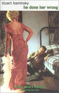 He Done Her Wrong by Stuart M. Kaminsky - 2001