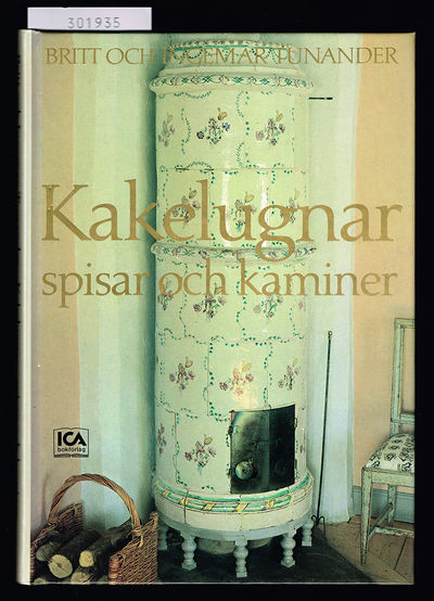 Kakelugnar, spisar och kaminer.