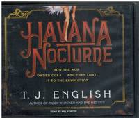 image of Havana Nocturne: How the Mob Owned Cuba...and Then Lost It to the Revolution