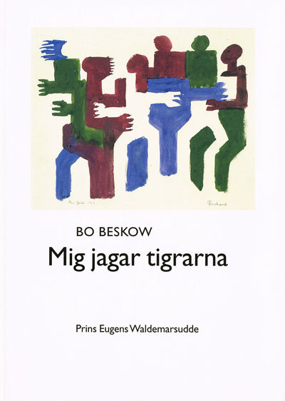Bo Beskow. Mig jagar tigrarna.