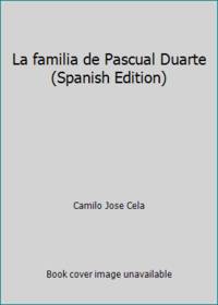 La familia de Pascual Duarte (Literaria) (Spanish Edition)
