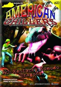 American Chillers #27 Kentucky Komodo Dragons
