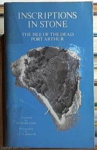 image of The Isle of the Dead - Port Arthur. Inscriptions on the Headstones and Historical Background of the Cemetery at the Port Arthur Penal Establishment 1830 - 1877