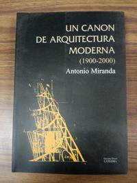 UN CANON DE ARQUITECTURA MODERNA (1900 - 2000)
