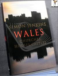 Wales: Churches Houses Castles