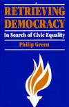Retrieving Democracy: in search of civic equality
