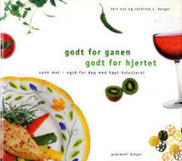 Godt for ganen, godt for hjertet. Sunn mat - også…