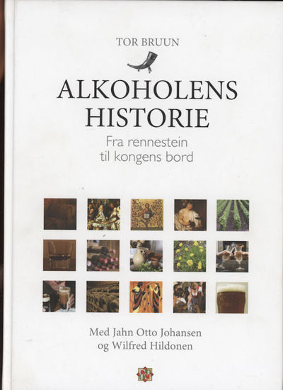 Alkoholens historie. Fra rennestein til kongens…