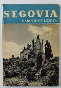 Segovia by Lozoya. Marquis of - 1957