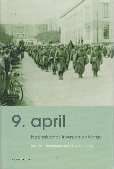 Niende april. Nazi-Tysklands invasjon av Norge.…
