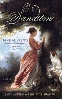Sanditon: Jane Austen's Unfinished Masterpiece Completed