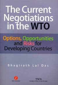 The Current Negotiations in the WTO: Options, Opportunities and Risks for Developing Countries