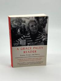 A Grace Paley Reader Stories, Essays, and Poetry