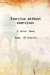 Exercise without exercises 1944 by S. Arthur Devan, James Macdonald(Ill.) - 2017