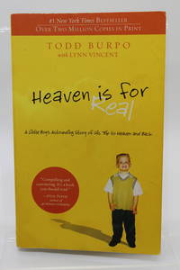 cover of Heaven is for Real: A Little Boy's Astounding Story of His Trip to Heaven and Back