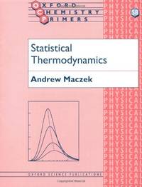 Statistical Thermodynamics (Oxford Chemistry Primers)
